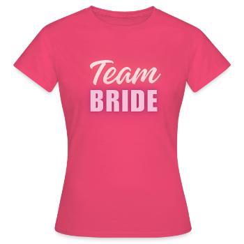 Team Bride | Hen night - Women's T-Shirt - azalea - Front - AI Model Female 172 dark (172cm)