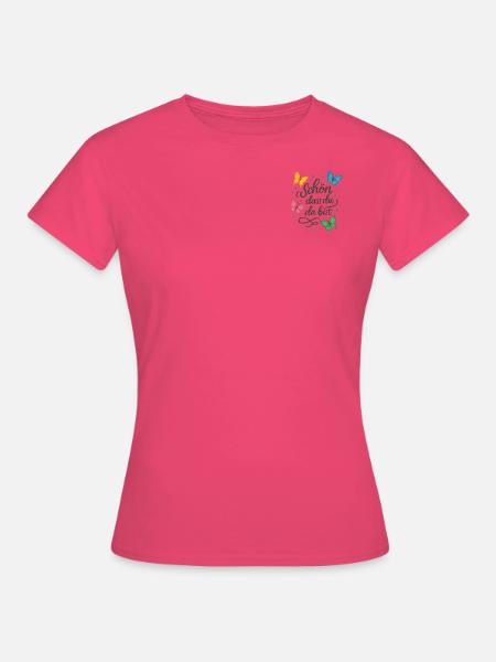 Schön, dass du da bist - Frauen T-Shirt - Azalea