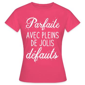 femme parfaite avec pleins de jolis défauts 1 - T-shirt Femme - rose azalée - Devant - AI Model Female 172 dark (172cm)