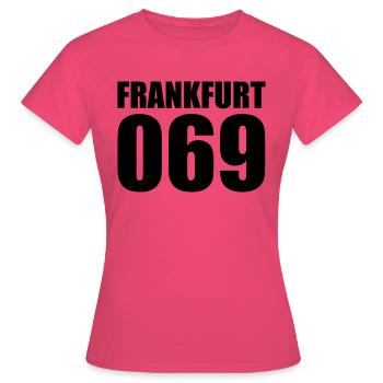 069 Francfort – Notre ville Ville de #Frankfurt - T-shirt Femme - rose azalée - Devant - AI Model Female 172 dark (172cm)