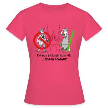 Je ne suis pas un de touriste. Je parle frison ! - T-shirt Femme - rose azalée - Devant - AI Model Female 172 dark (172cm)