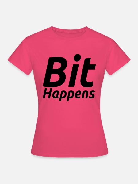 Bit passiert - Frauen T-Shirt - Azalea