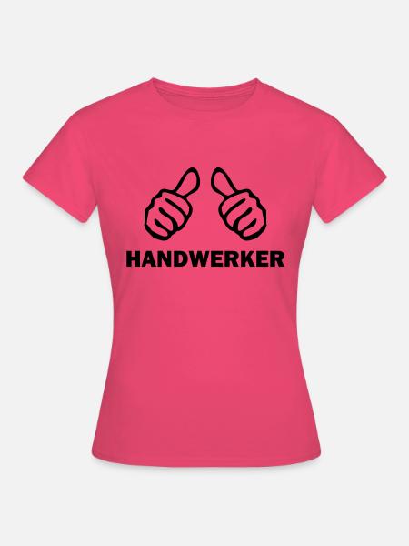 handwerker - Frauen T-Shirt - Azalea