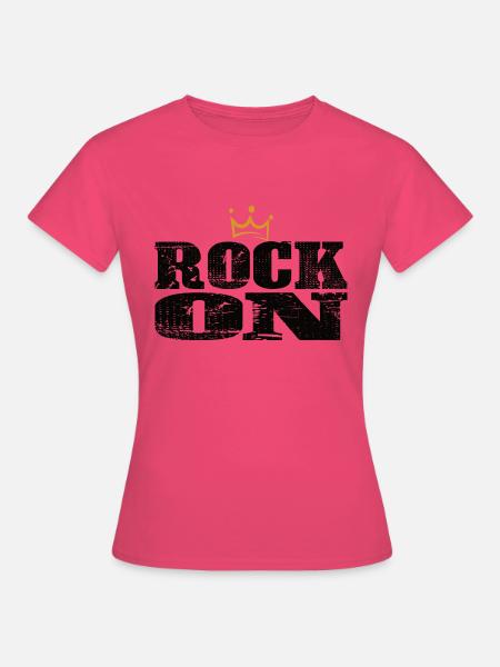 ROCK ON - Frauen T-Shirt - Azalea