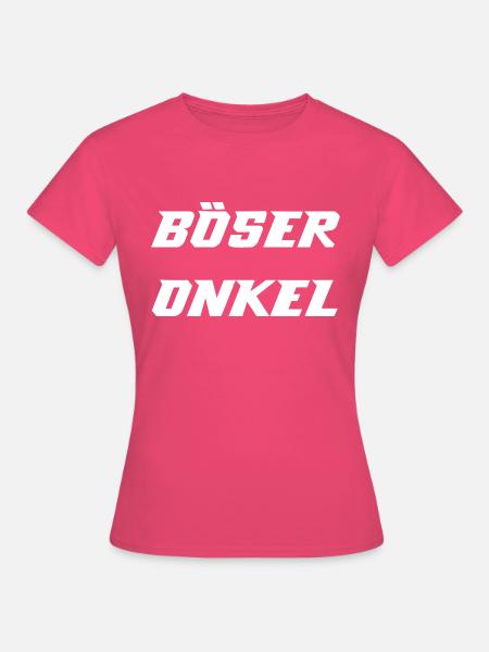 Böser Onkel - Frauen T-Shirt - Azalea