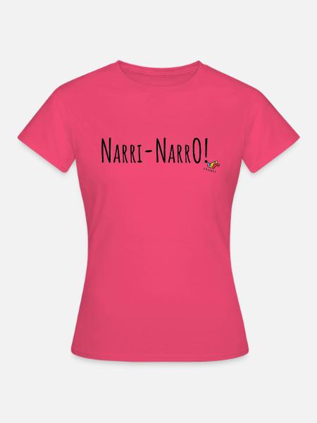 Narrenspruch NarriNarro der Fasnet - Frauen T-Shirt - Azalea