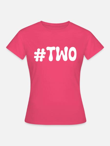#two - Frauen T-Shirt - Azalea