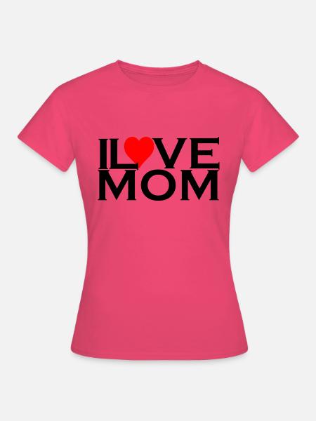 Ich liebe Mama - Frauen T-Shirt - Azalea