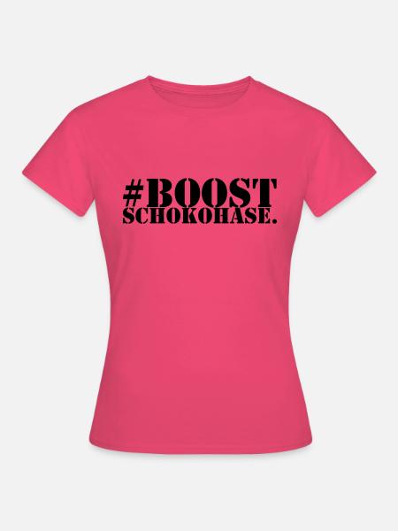 Boost Schokohase - Frauen T-Shirt - Azalea