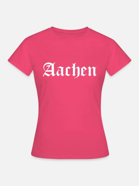 Aachen Geschenk - Frauen T-Shirt - Azalea