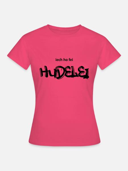 iech ho fei Hudelei - schwarz - Frauen T-Shirt - Azalea