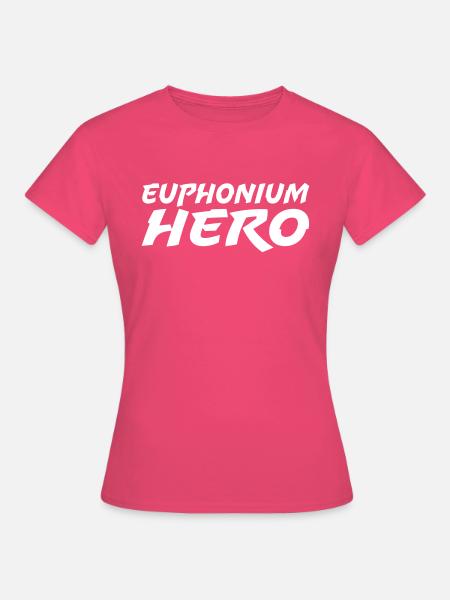 Euphonium Hero - Frauen T-Shirt - Azalea