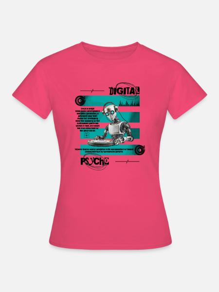 DIGITAL PSYCHO - Frauen T-Shirt - Azalea
