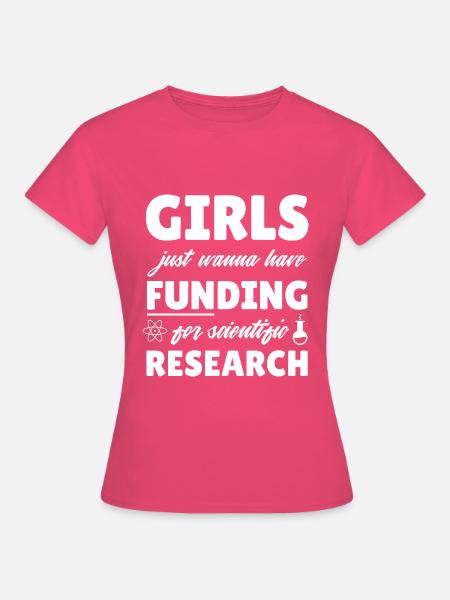 Wissenschaft Fördergelder Doktorandin Forschung - Frauen T-Shirt - Azalea