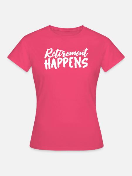 Rentner Rente Humor - Frauen T-Shirt - Azalea