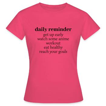 daily reminder black - Women's T-Shirt - azalea - Front - AI Model Female 172 dark (172cm)