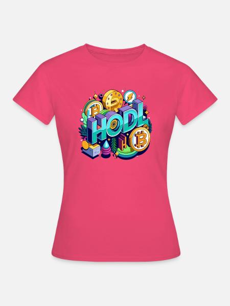 HODL - Frauen T-Shirt - Azalea