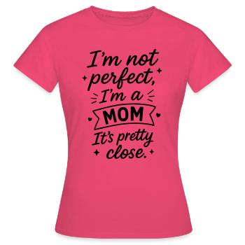 Pas parfait,Maman,Fête des mères,Noël,Humour - T-shirt Femme - rose azalée - Devant - AI Model Female 172 dark (172cm)