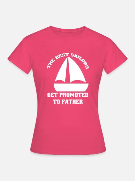 Segeln Boot Dad Segler Kapitän Papa Schiff Segel - Dame-T-shirt - azalea