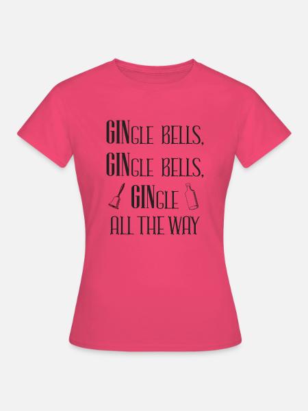GINgle bells - Frauen T-Shirt - Azalea