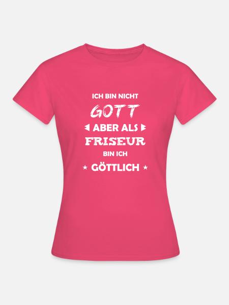 Friseur Geschenk Spruch - Frauen T-Shirt - Azalea