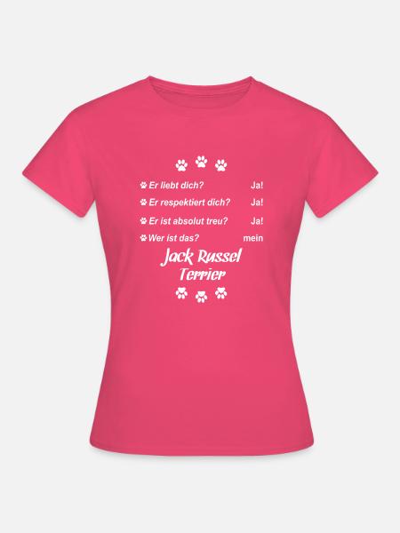 Er liebt Dich. Wer ist das? Jack Russel Terrier - Frauen T-Shirt - Azalea