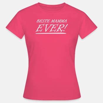 Beste mamma ever - T-skjorte for kvinner