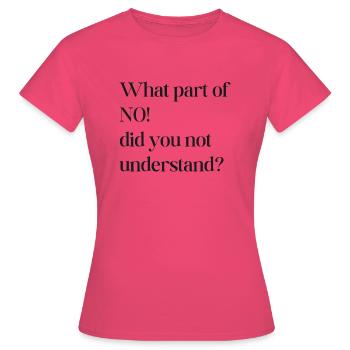 Welcher Teil von no - Frauen T-Shirt - Azalea - Vorne - AI Model Female 172 dark (172cm)