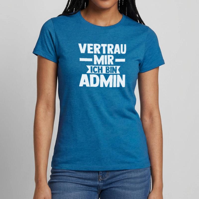 Informatiker Programmierer Admin Administrator Frauen T-Shirt