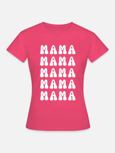 MAMMA - Frauen T-Shirt - Azalea