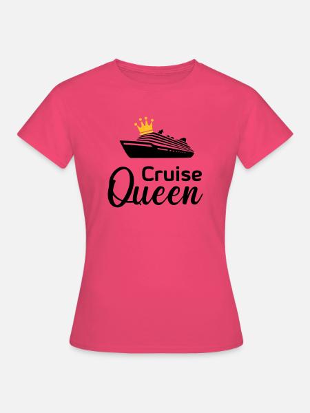 Cruise Queen - Frauen T-Shirt - Azalea