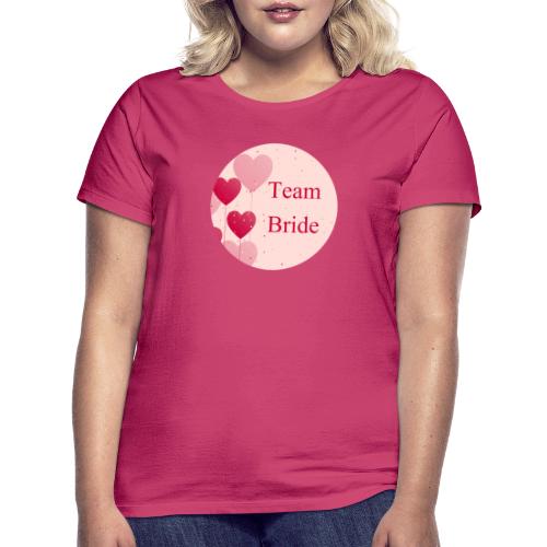 Team Bride Heart pink - Frauen T-Shirt