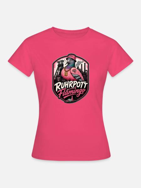 Ruhrpott Flamingo Stadttaube aus dem Revier - Frauen T-Shirt - Azalea