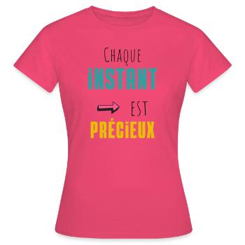 Chaque instant est précieux - T-shirt Femme - rose azalée - Devant - AI Model Female 172 dark (172cm)