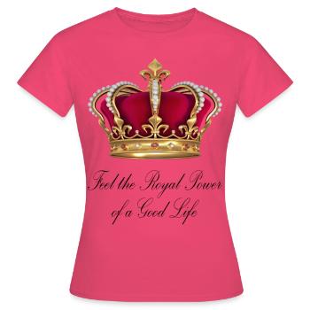 XXL LOGO - Feel the Royal Power of a Good Life - Women's T-Shirt - azalea - Front - AI Model Female 172 dark (172cm)