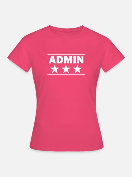 admin - Frauen T-Shirt - Azalea