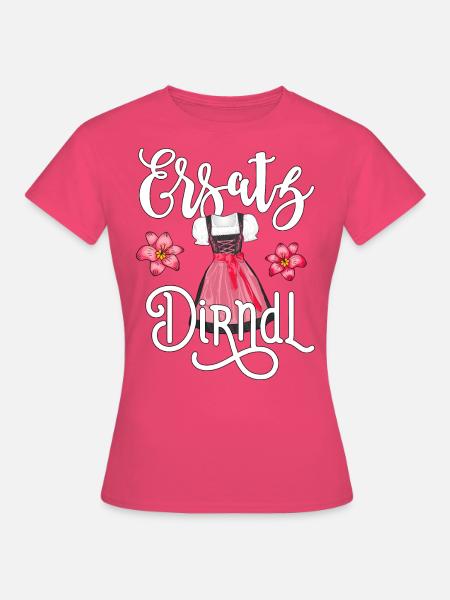 Ersatz Dirndl Pink Rosa Trachtenshirt - Frauen T-Shirt - Azalea