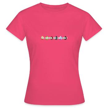 No Noob no arnak! - Women's T-Shirt - azalea - Front - AI Model Female 172 dark (172cm)