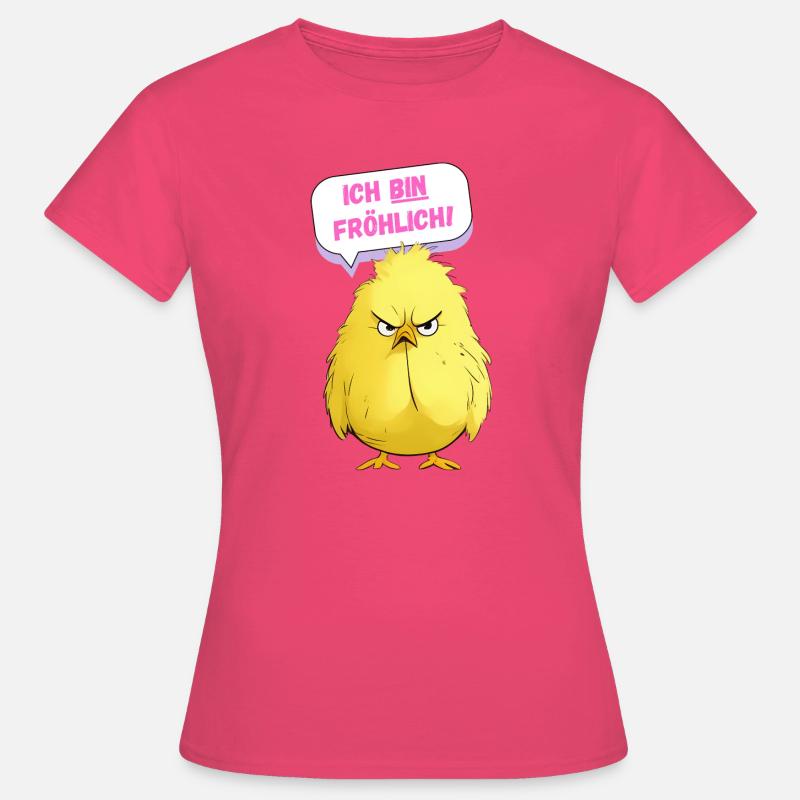 Grumpy Chicken - I'm Cheerful - Women's T-Shirt - azalea