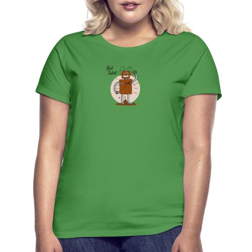 Shit Robot - Frauen T-Shirt