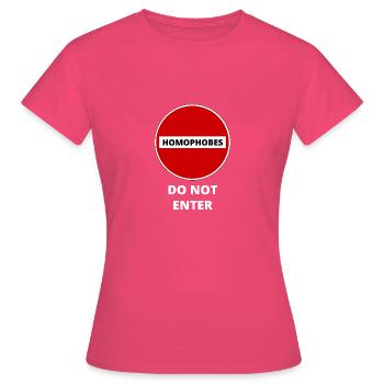 HOMOPHOBES INTERDIT - T-shirt Femme - rose azalée - Devant - AI Model Female 172 dark (172cm)