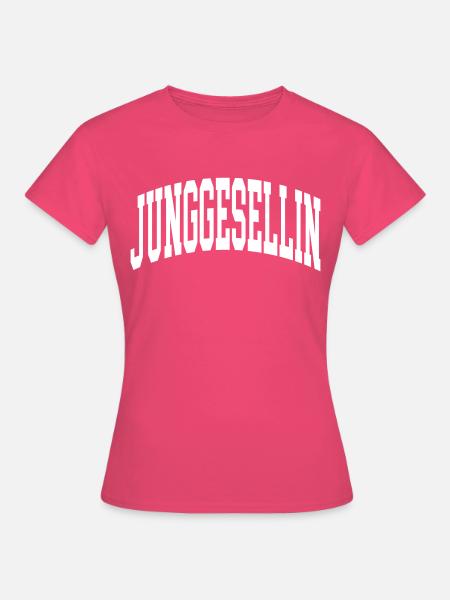 Junggesellin - Frauen T-Shirt - Azalea