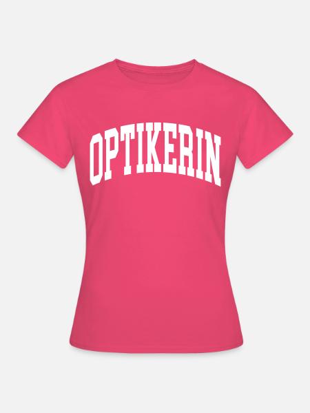 Optikerin - Frauen T-Shirt - Azalea