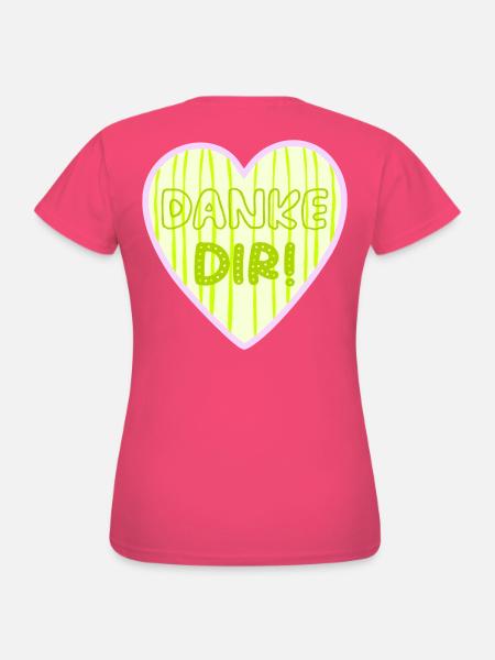 Danke Dir Herz - Frauen T-Shirt - Azalea