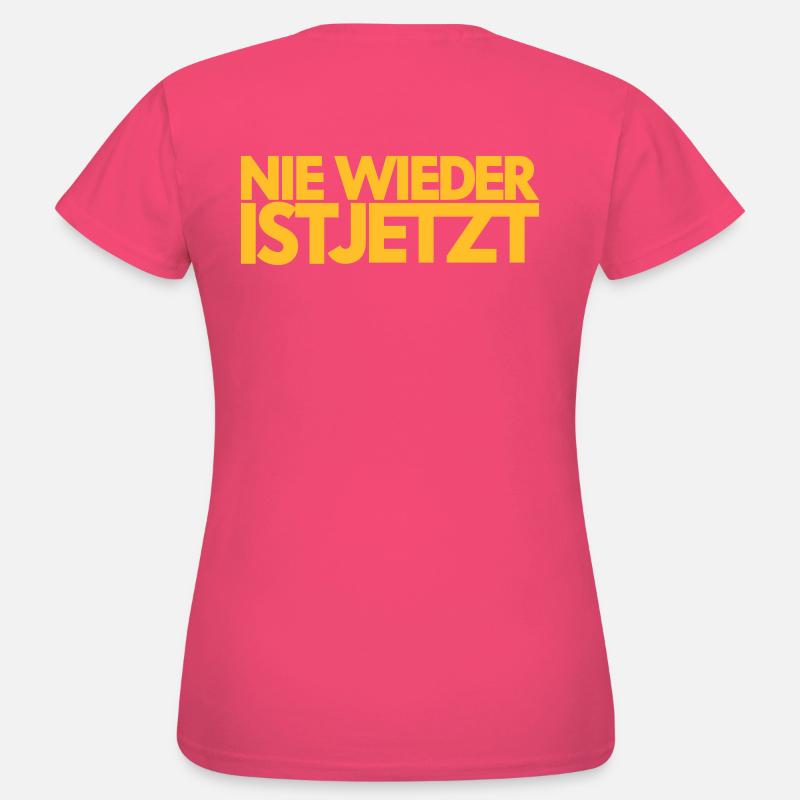 NEVER AGAIN IS NOW (2-row design) - Women's T-Shirt - azalea