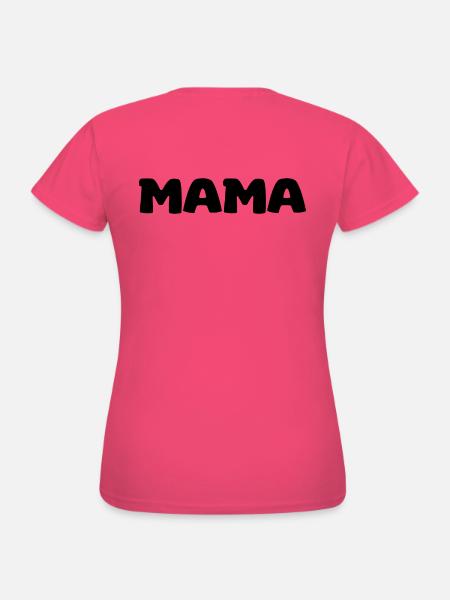 Mama - Frauen T-Shirt - Azalea