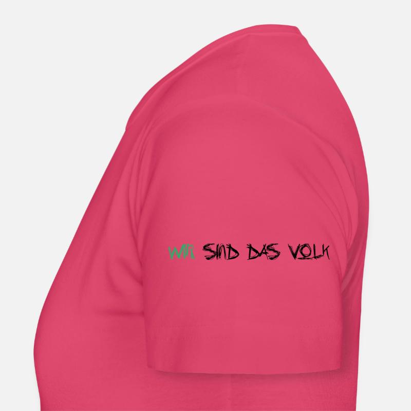 Wir sind das Volk Frauen T-Shirt