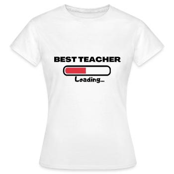 Design Humour meilleur prof Loading... - T-shirt Femme - blanc - Devant - AI Model Female 172 dark (172cm)