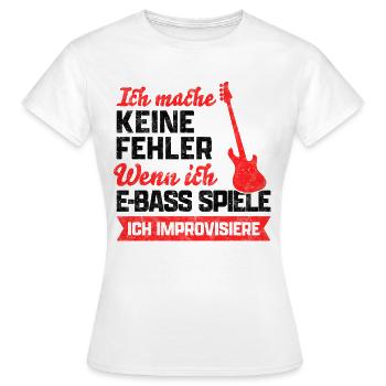 Bassisten machen keine Fehler E-Bass Spruch - Frauen T-Shirt - Weiß - Vorne - AI Model Female 172 dark (172cm)
