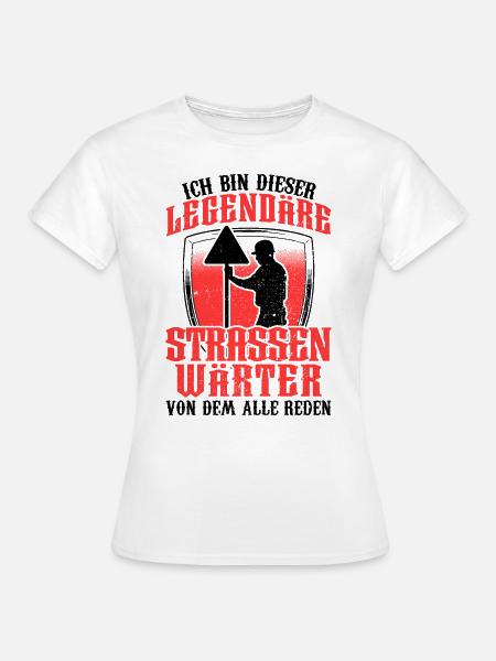 Legendärer Straßenwärter Straßenbauer - Frauen T-Shirt - Weiß